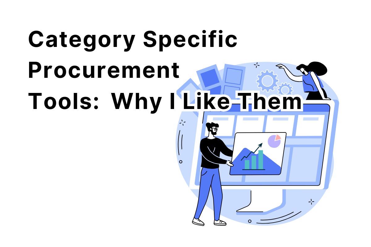 Category-Specific-Procurement-Tools-Why-I-Like-Them