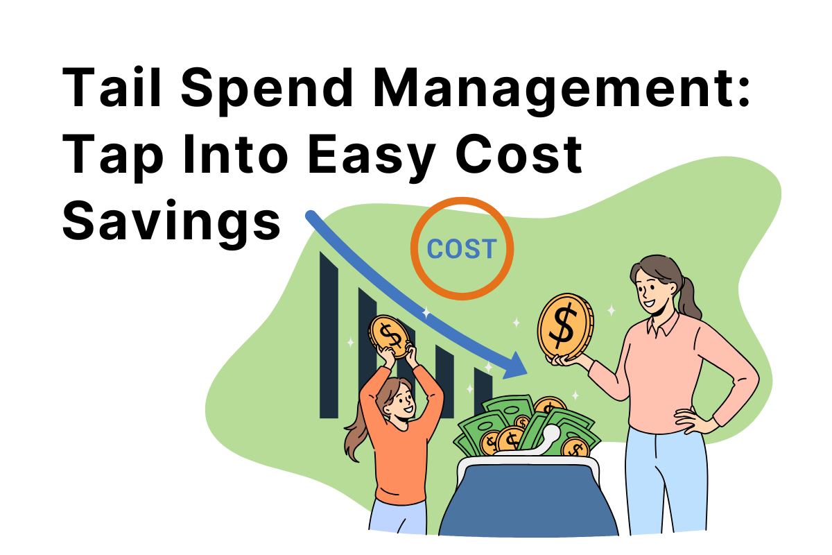featured image for blog title: Tail Spend Management: Tap Into Easy Cost Savings