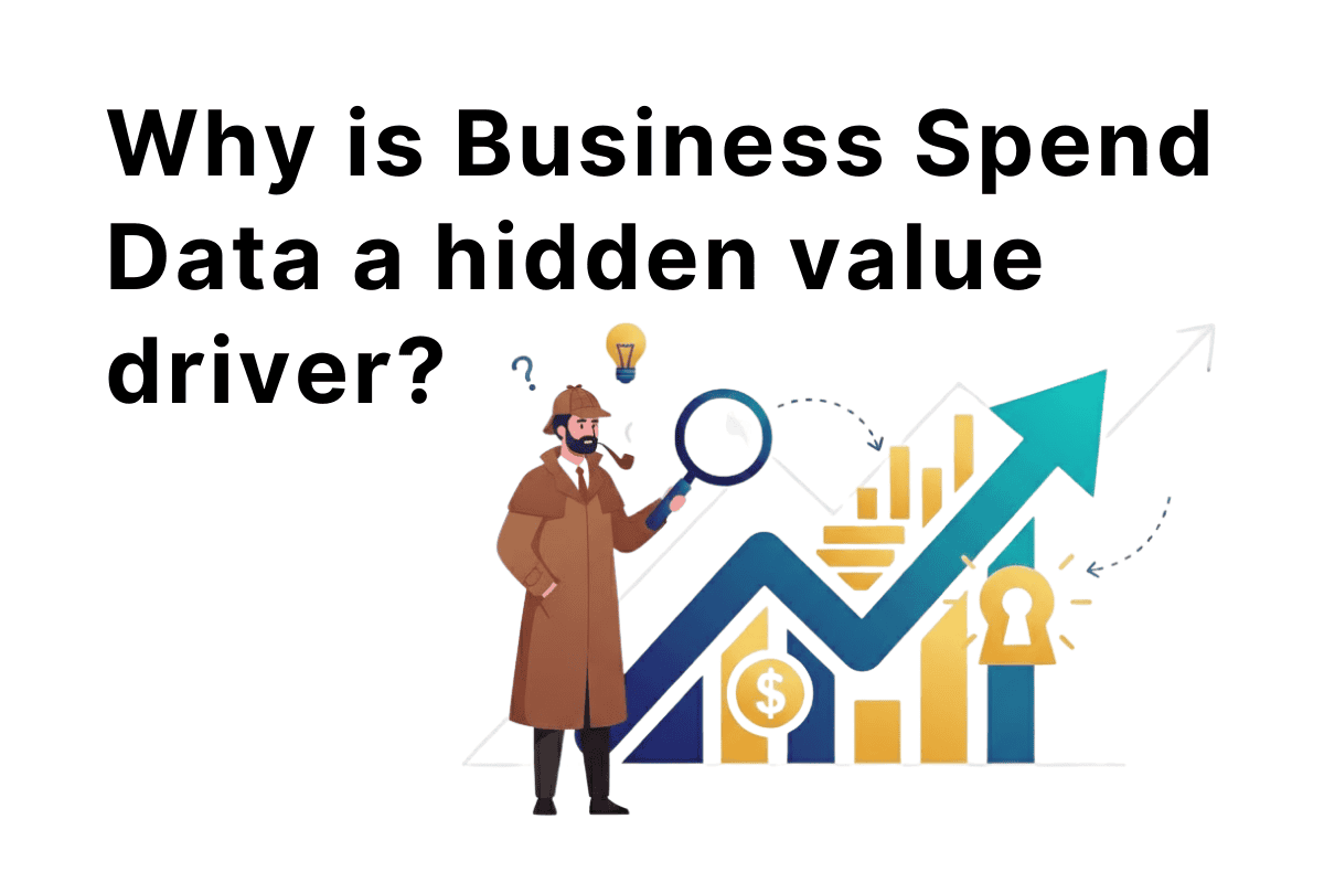 featured image of blog title: Why is Business Spend Data a hidden value driver?