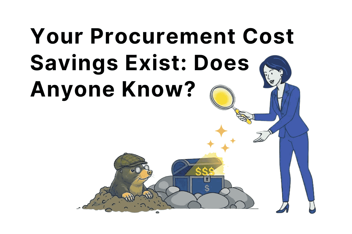 Blog image for blog title: Your Procurement Cost Savings Exist: Does Anyone Know?